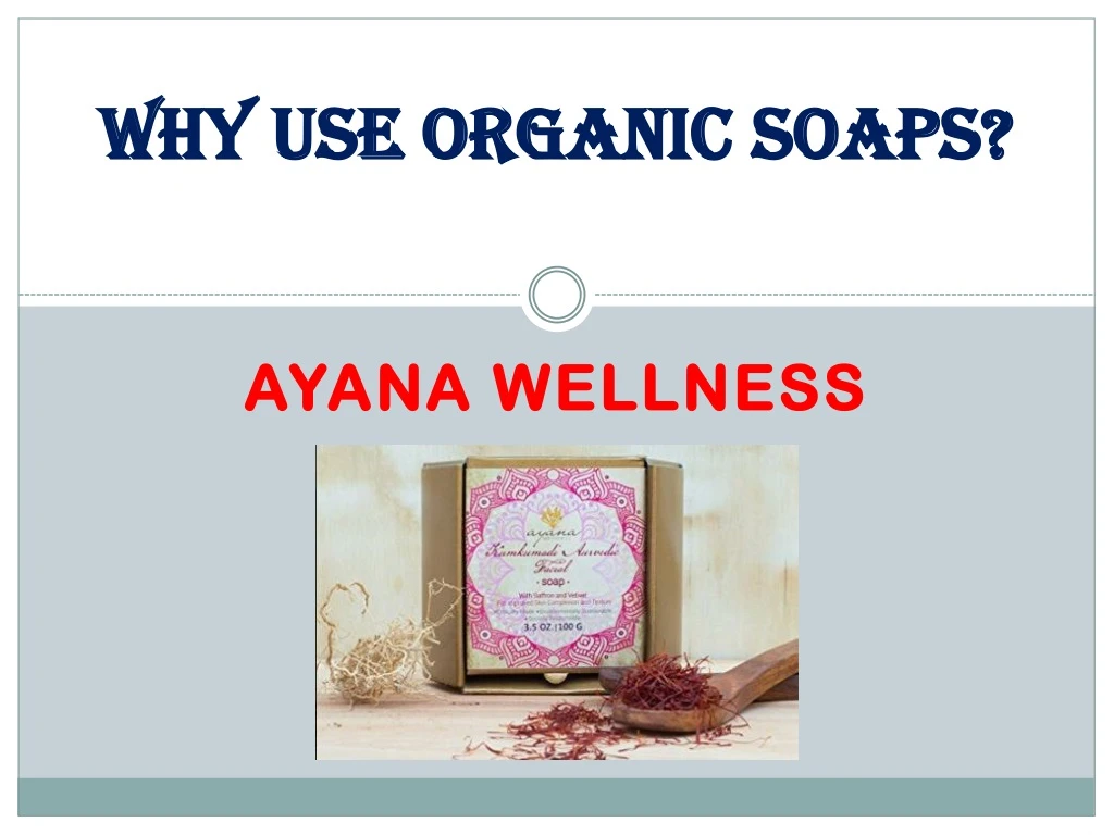 why use organic soaps