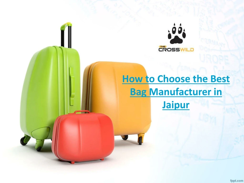 how to choose the best bag manufacturer in jaipur