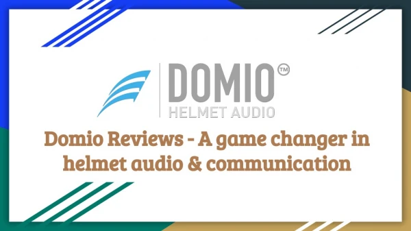 Domio Reviews - A game changer in helmet audio & communication