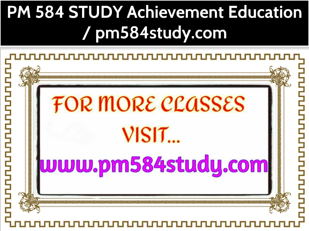 pm 584 study achievement education pm584study com