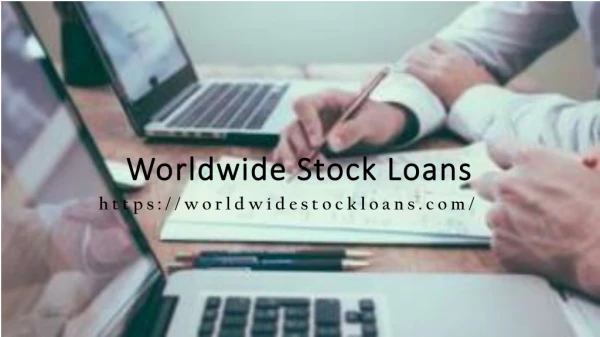 What is Loan Stock and Types – Worldwide Stock Loans?