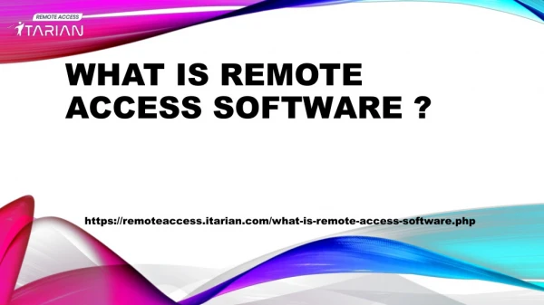 What is Remote Access Software ?