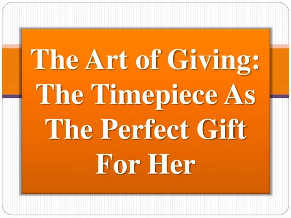 The Art of Giving: The Timepiece As The Perfect Gift For Her