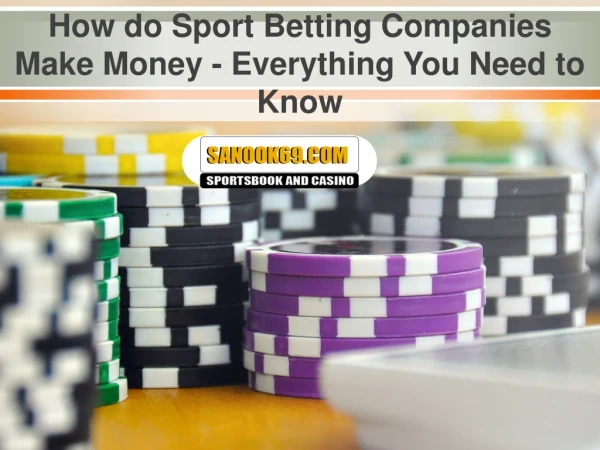How do Sport Betting Companies Make Money - Everything You Need to Know