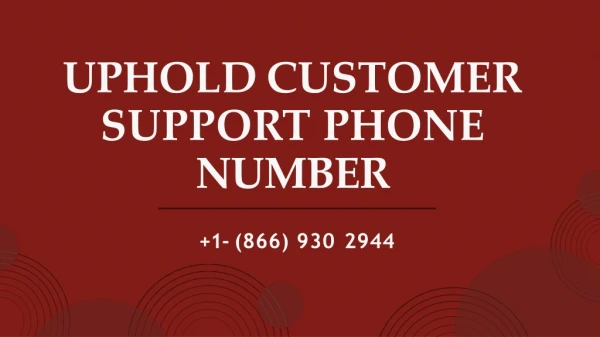 Uphold Customer Support 1- (866) (930) (2944) Phone Number