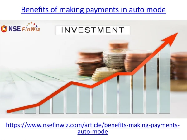 What are the Benefits of making payments in auto mode