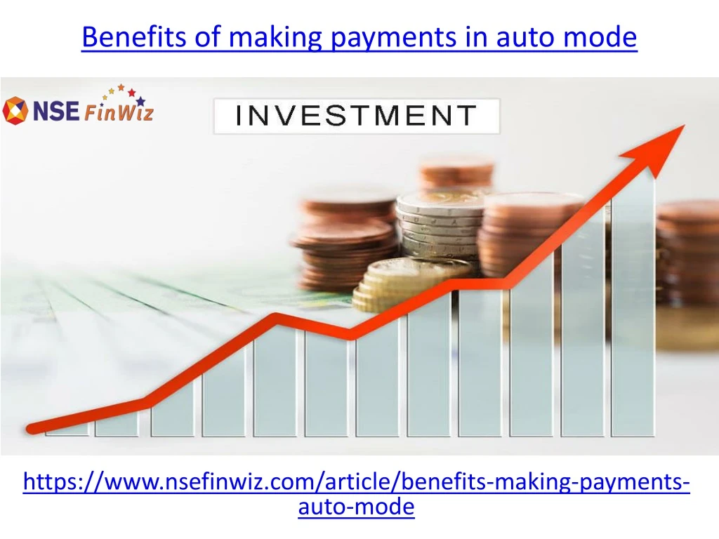 benefits of making payments in auto mode
