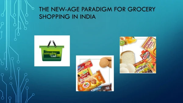 The new-age paradigm for grocery shopping in India