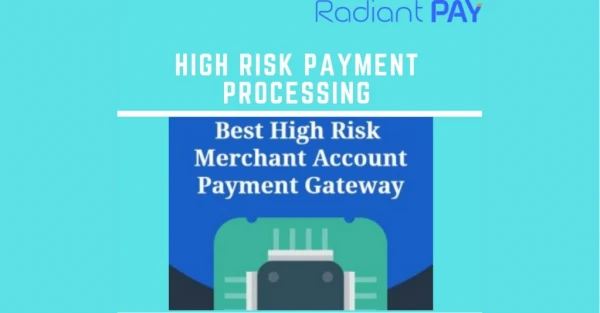 Gateway for High Risk Payment Processing