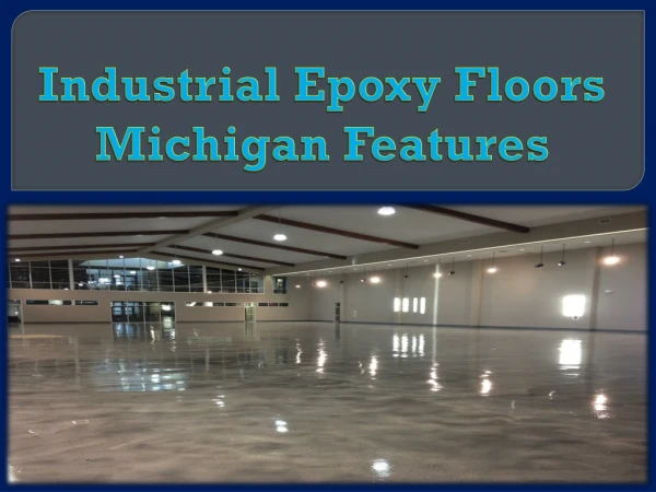 Industrial Epoxy Floors Michigan Features