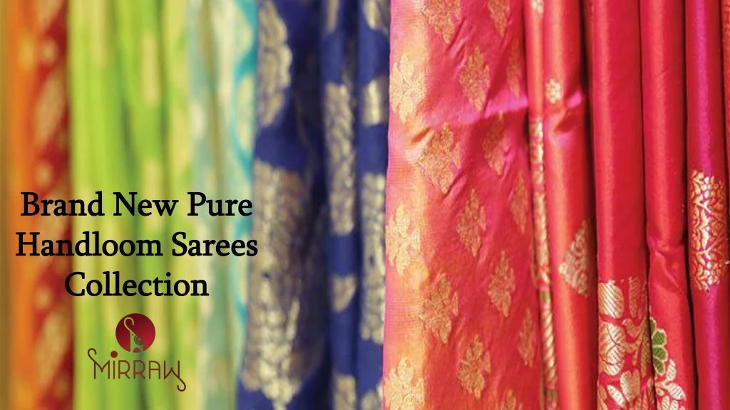 brand new pure handloom sarees collection