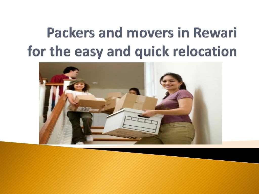 packers and movers in rewari for the easy and quick relocation