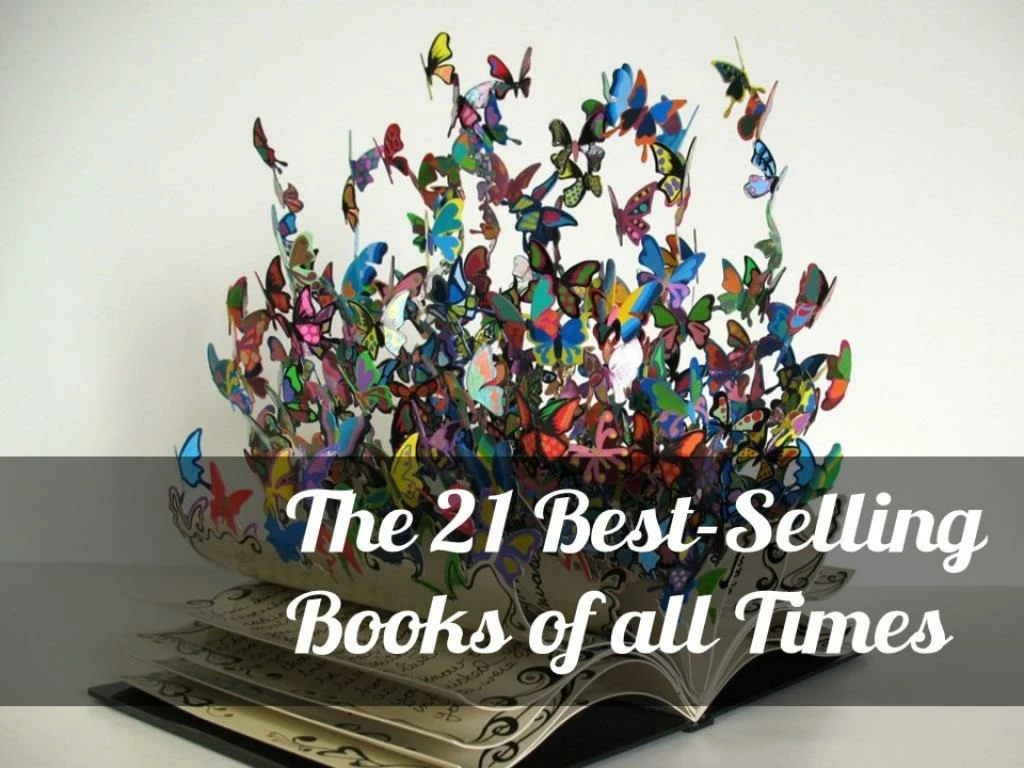 the 21 best selling books of all time
