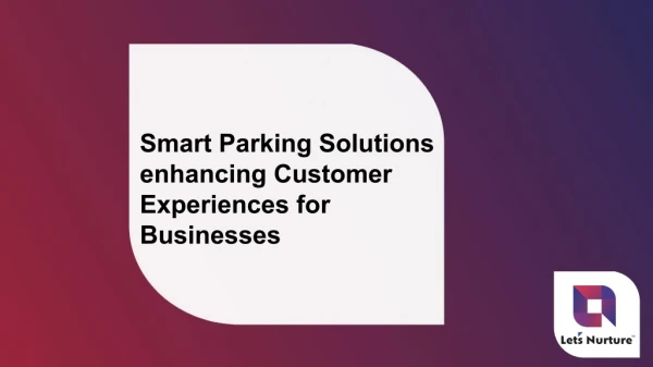 Smart Parking Solutions enhancing Customer Experiences for Businesses
