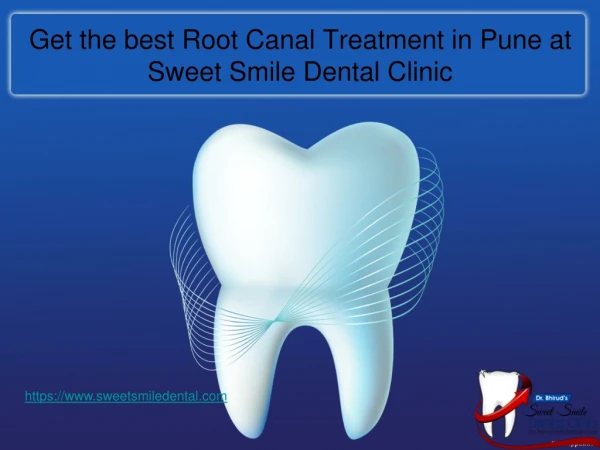 Get the best Root Canal Treatment in Pune at Sweet Smile Dental Clinic
