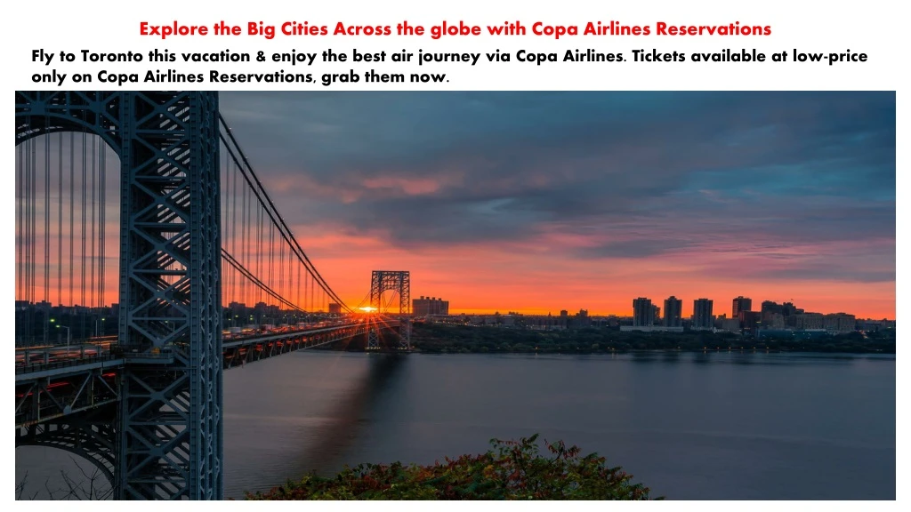 explore the big cities across the globe with copa