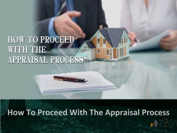 How To Proceed With The Appraisal Process