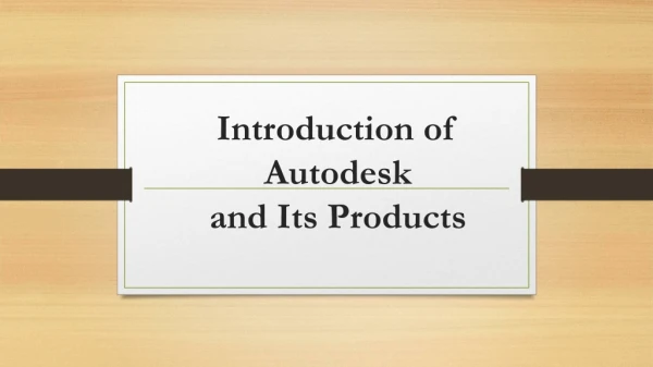 Introduction of Autodesk and Its Product