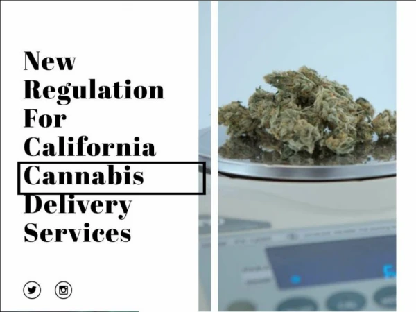 New Regulations For California Cannabis Delivery Services