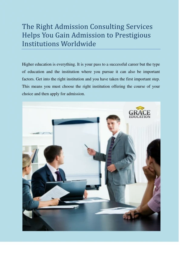 The right admission consulting services helps you gain admission to prestigious institutions worldwide