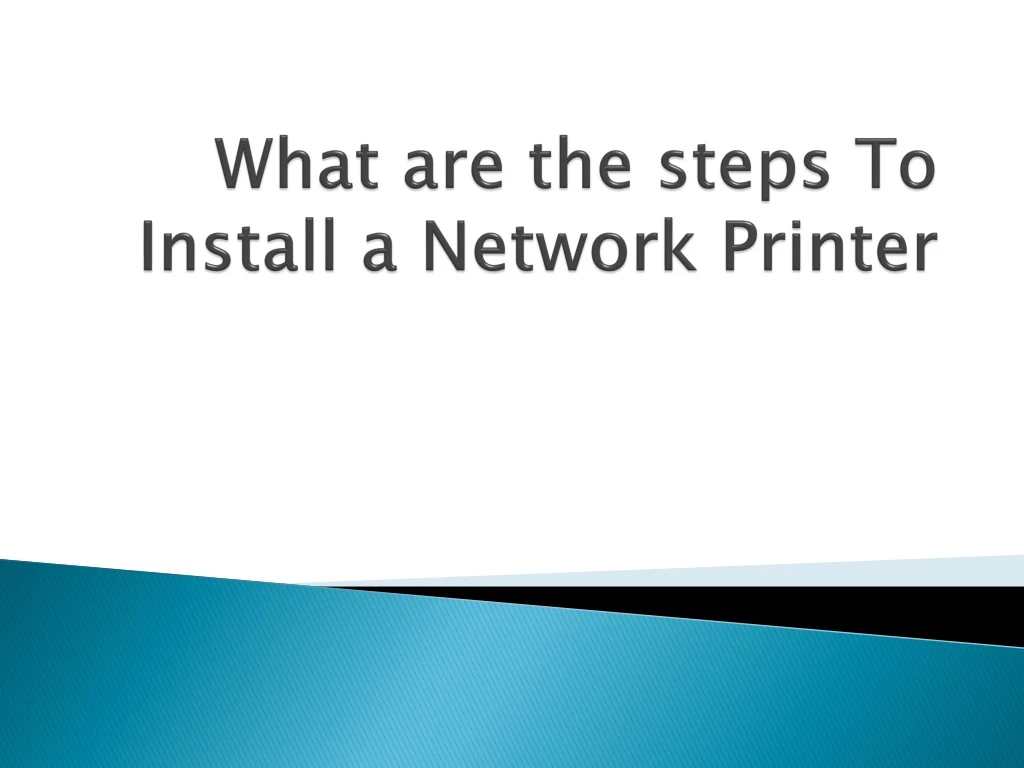 what are the steps to install a network printer