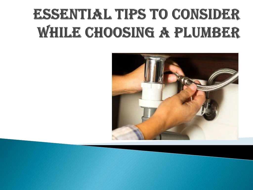 essential tips to consider while choosing a plumber
