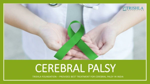 Best Care for the Children suffer from Cerebral Palsy in India.