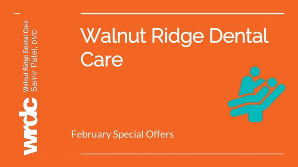 Walnut Ridge Dental Care - February Special Offers