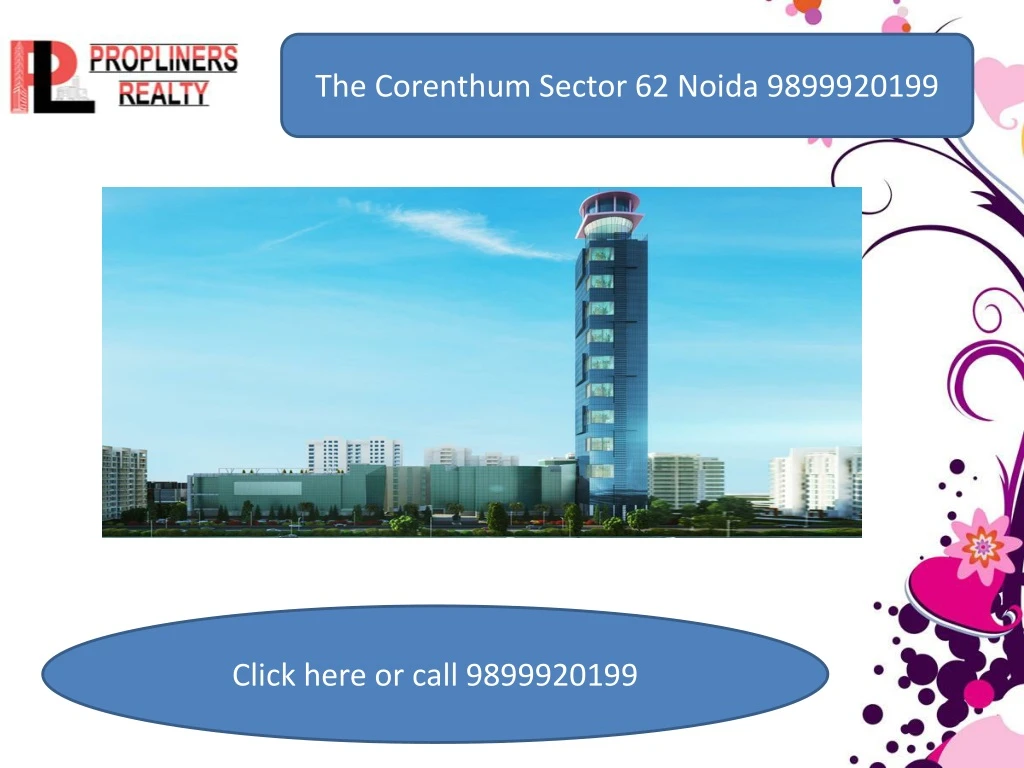the corenthum sector 62 noida 9899920199