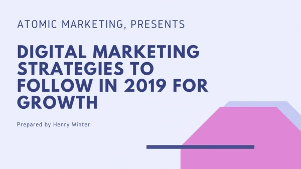 DIGITAL MARKETING STRATEGIES TO FOLLOW IN 2019 FOR GROWTH