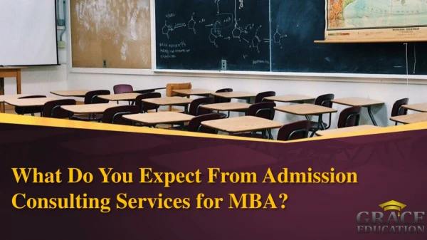 What Do You Expect From Admission Consulting Services for MBA?
