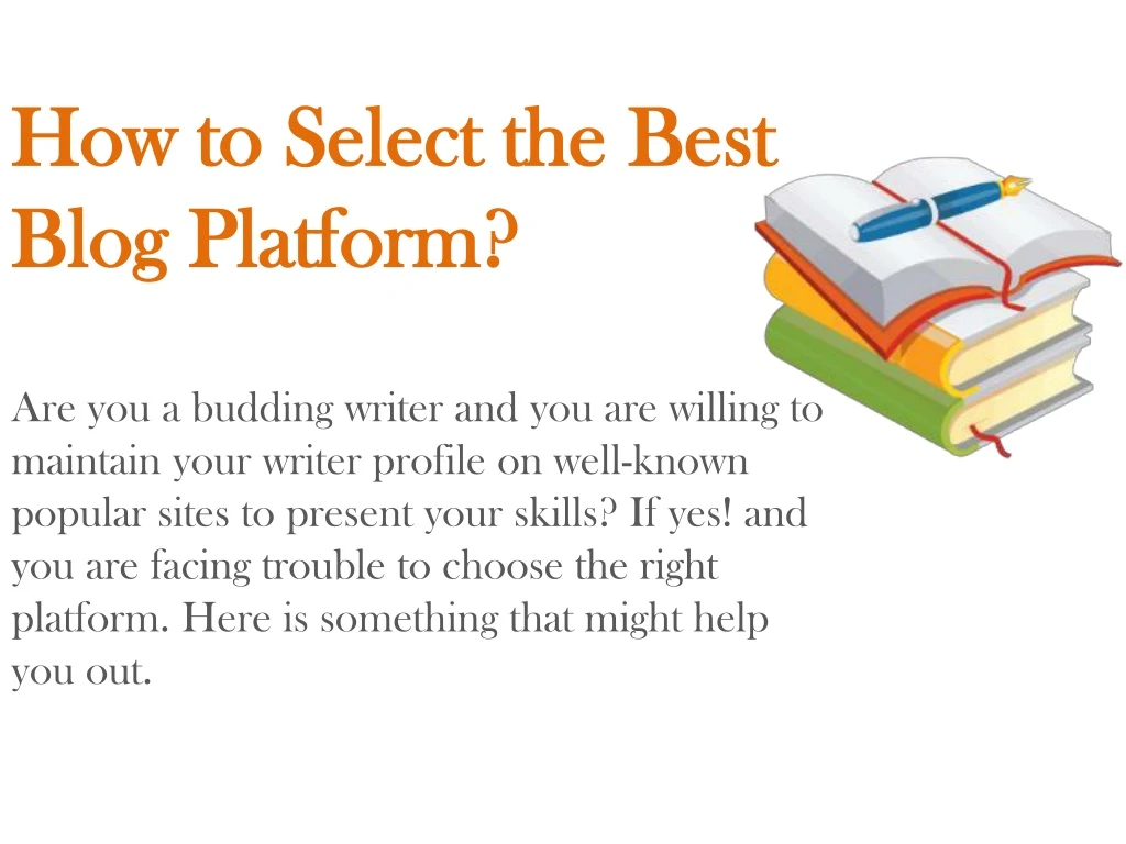 how to select the best blog platform