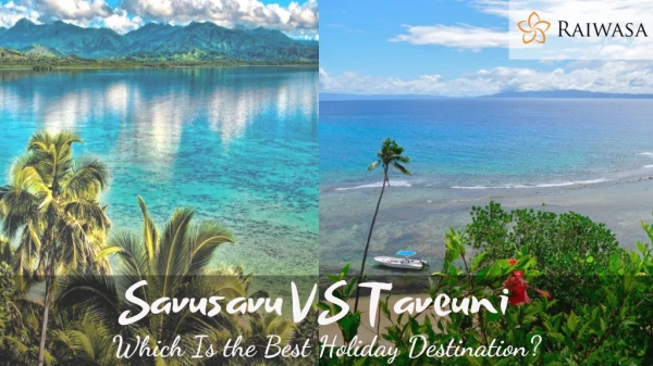 Savusavu And Taveuni Are The Best Locations To Visit During Fiji Holiday Vacations: Check Why!
