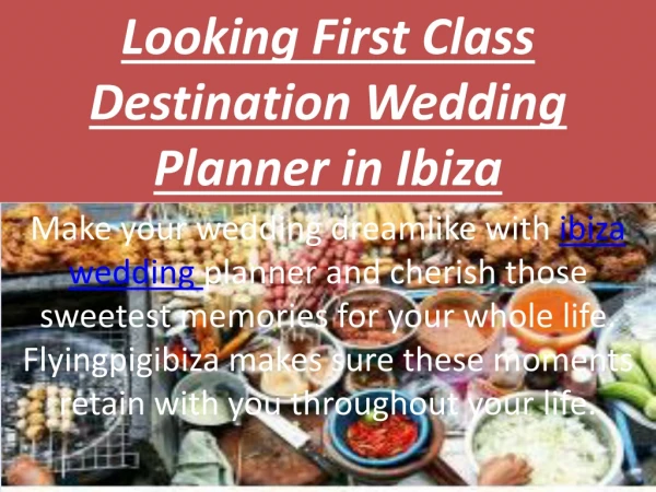 Looking First Class Destination Wedding Planner in Ibiza
