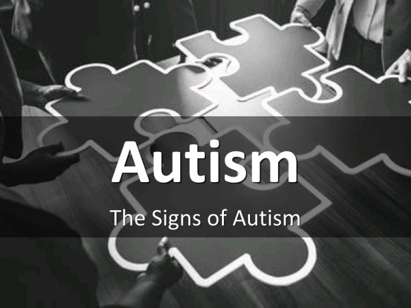 The Signs of Autism