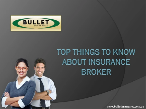 Things To Know About Insurance Broker - Bullet Insurance