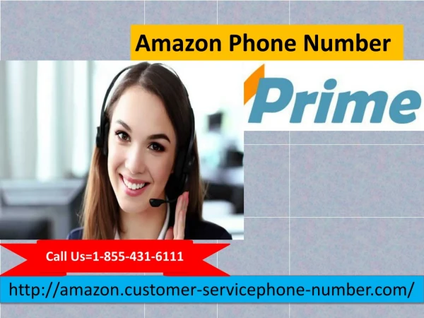 Amazon Phone Number 1-855-431-6111 is 24/7 answering your calls