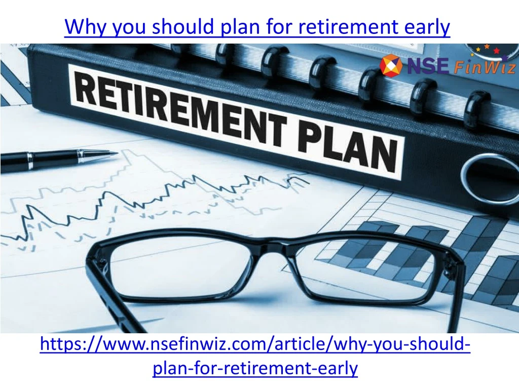 why you should plan for retirement early