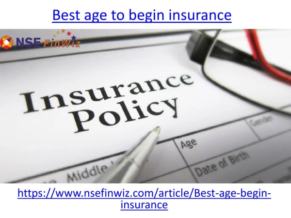 What is the best age to begin insurance