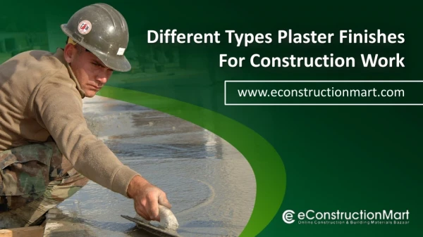 Different Types Plaster Finishes for Construction Work