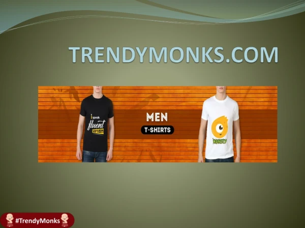 Trendy Monks tshirts
