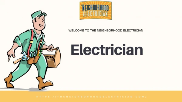 Electricians | The Neighborhood Electrician | Residential Electrician