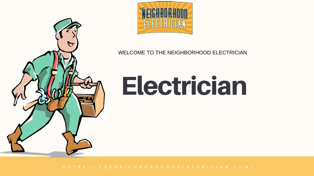 welcome to the neighborhood electrician