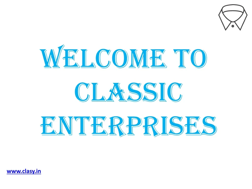 welcome to classic enterprises