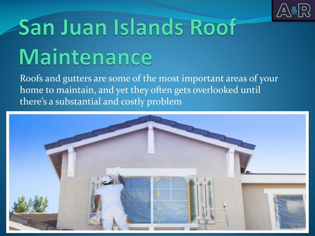 san juan islands roof maintenance