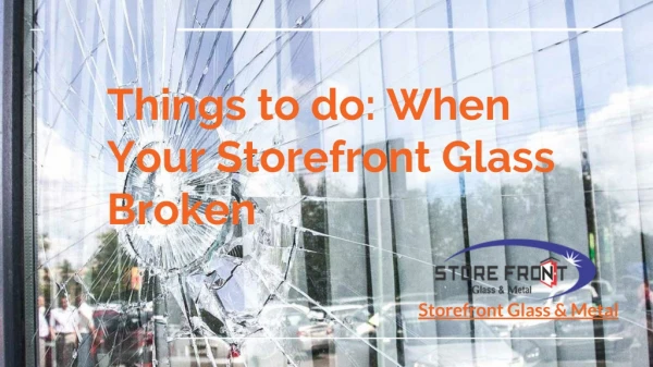 Things to do in case of Storefront Glass Broken - Emergency Glass Repair Services