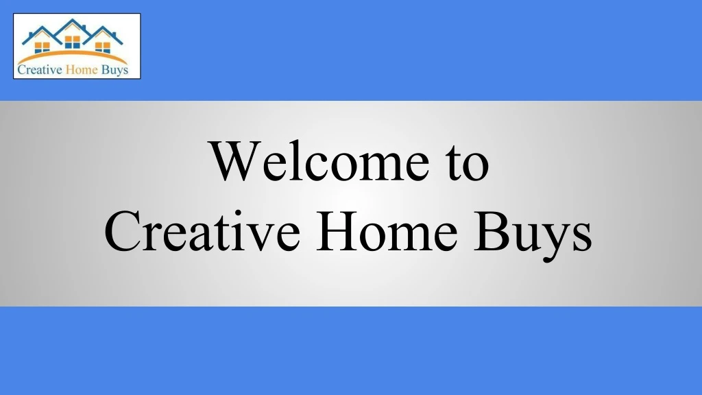 welcome to creative home buys