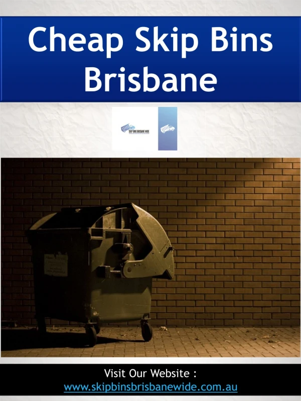 Cheap Skip Bins Brisbane | Call : 0721021262 | skipbinsbrisbanewide.com.au
