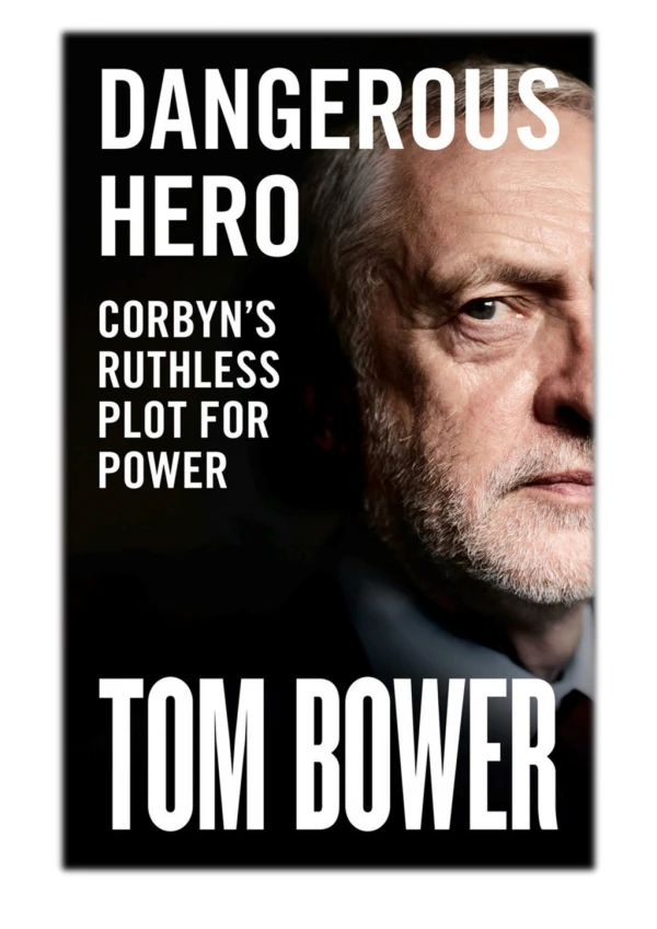 [PDF] Free Download Dangerous Hero By Tom Bower