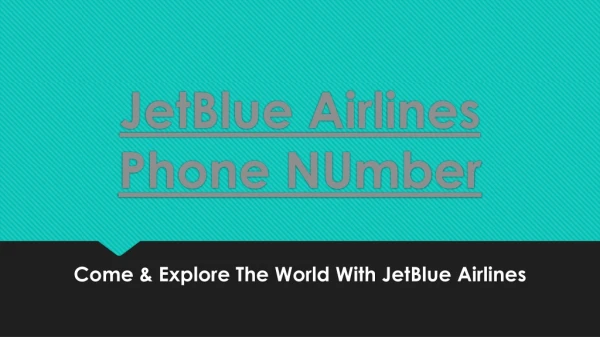 Come & Explore The World With JetBlue Airlines